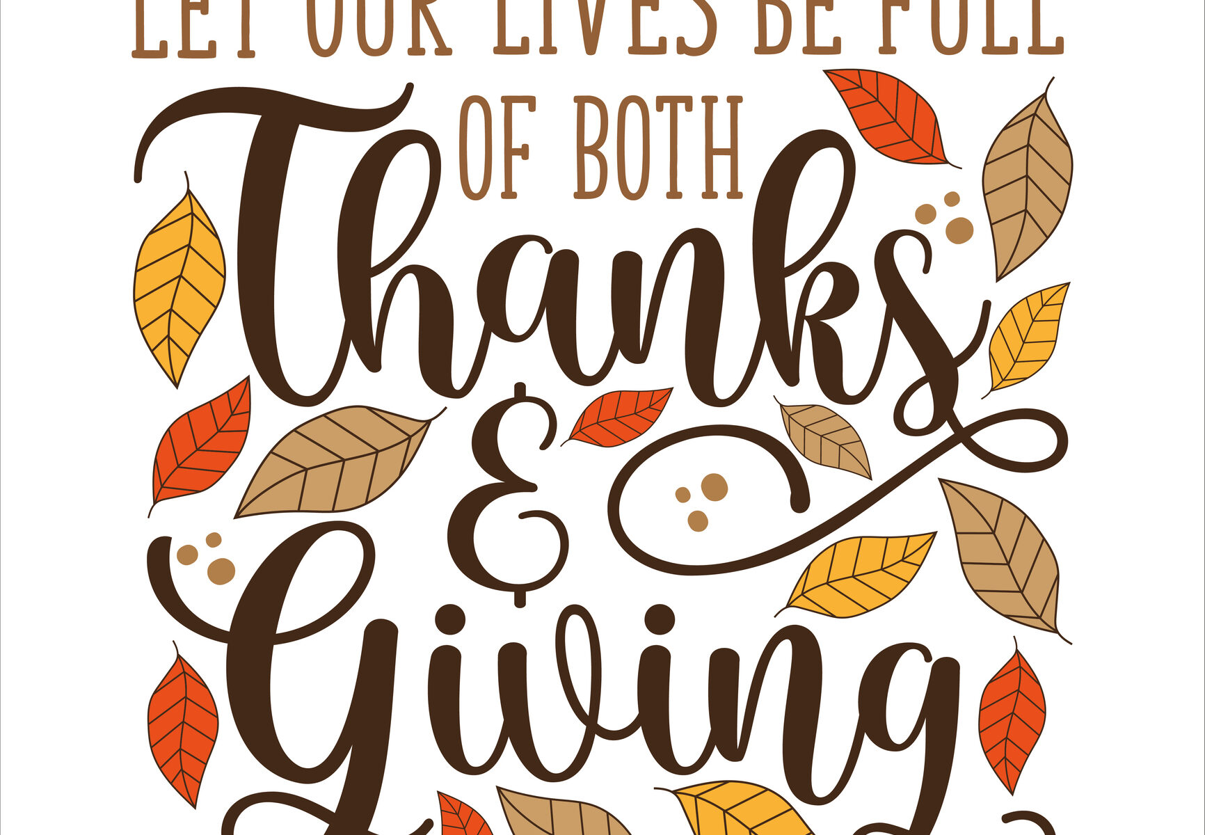 Let our lives be full of both thanks and giving